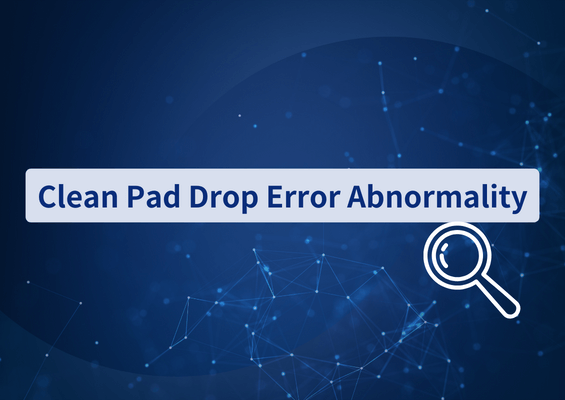 Clean Pad Drop Error Abnormality